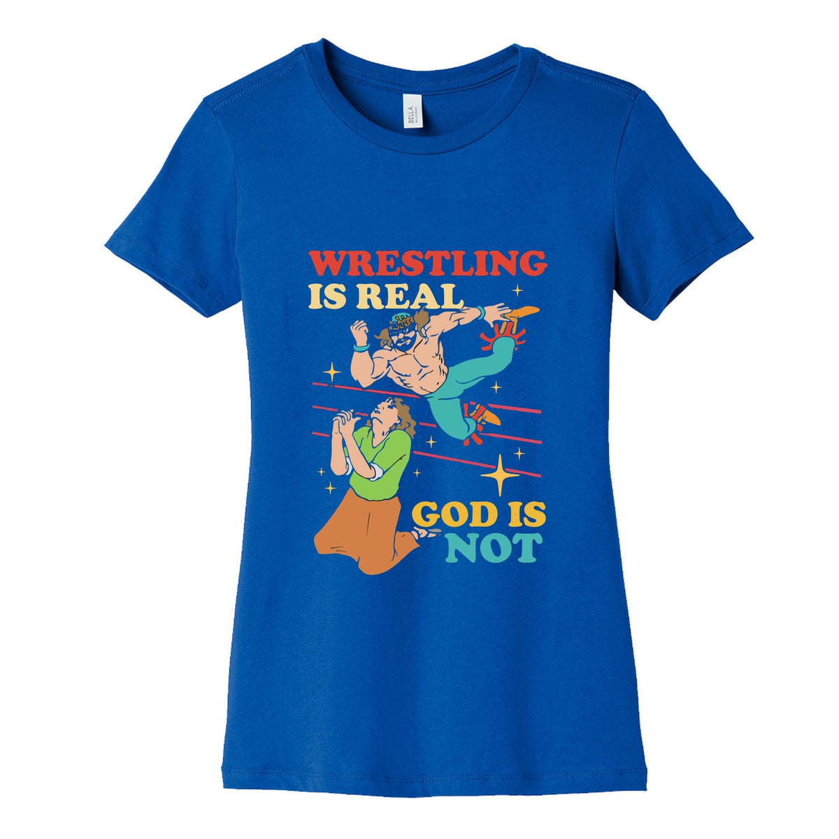 Wrestling Is Real Womens Cotton Tee Unisex