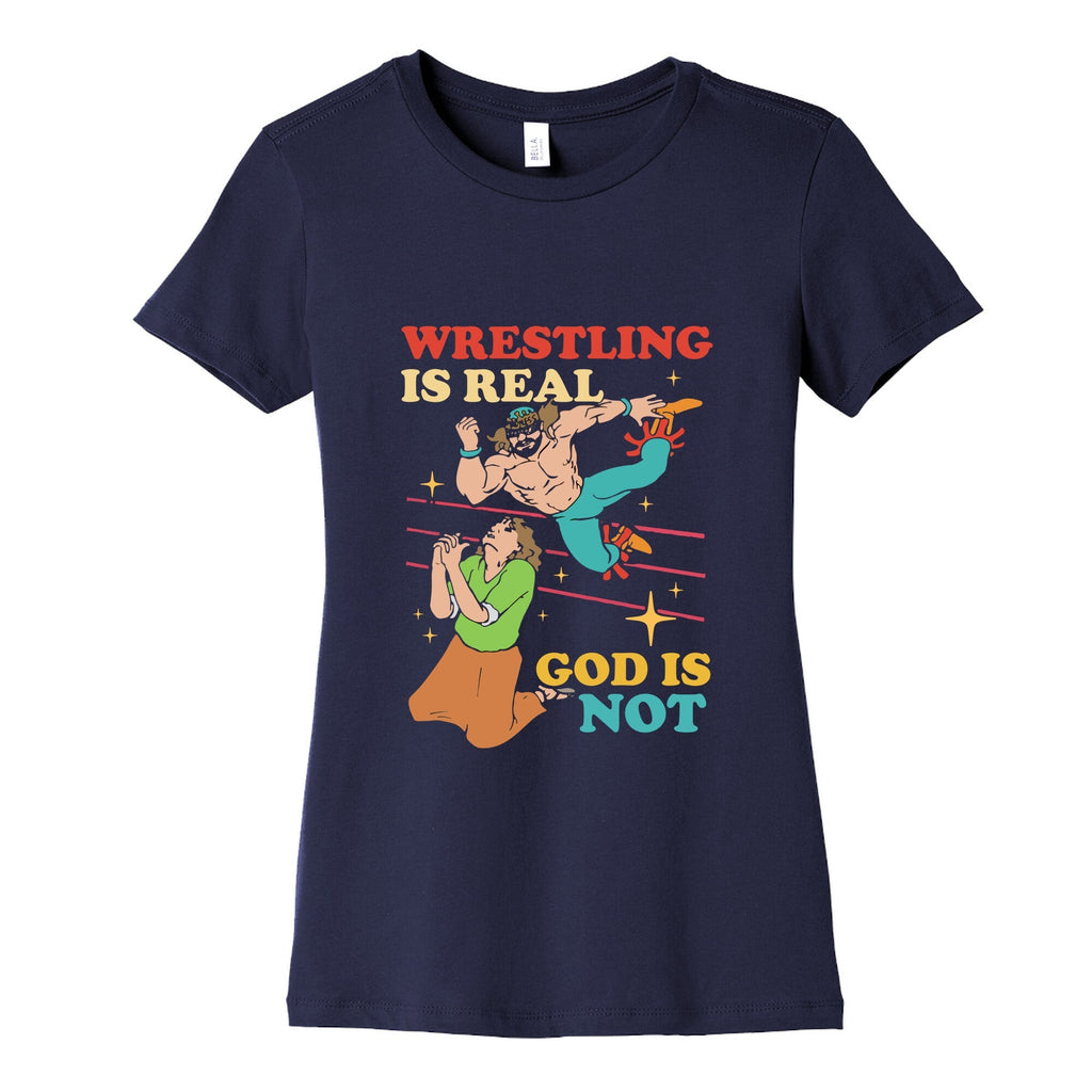 Wrestling Is Real Womens Cotton Tee Unisex