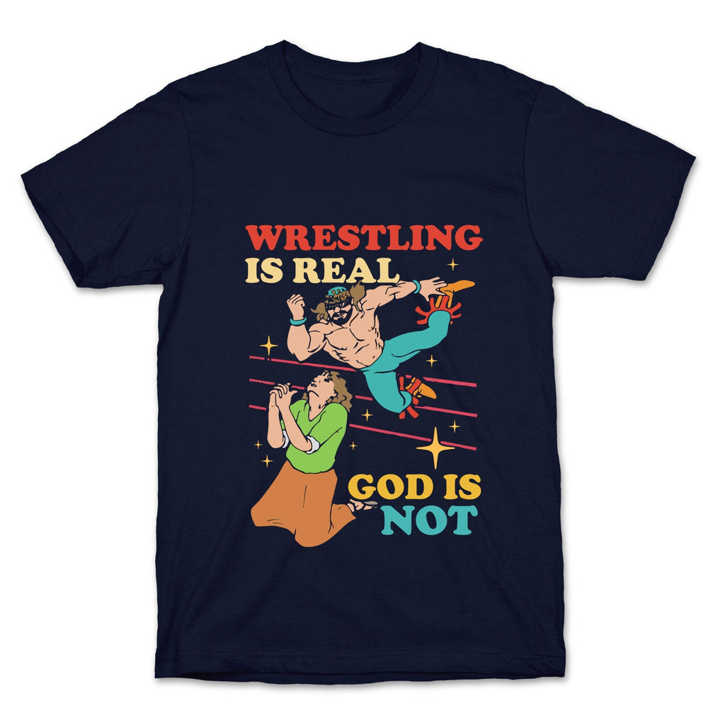 Wrestling Is Real Unisex
