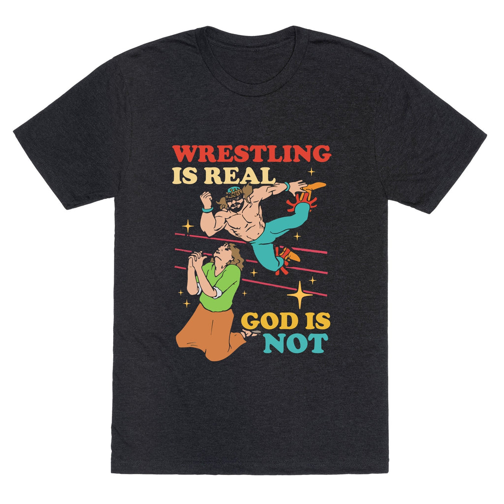 Wrestling Is Real Unisex Triblend Tee Unisex