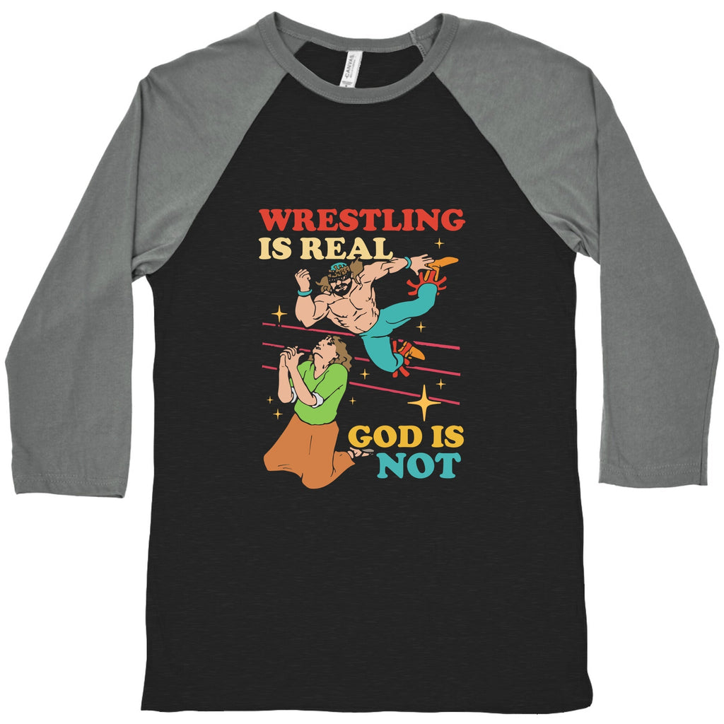 Wrestling Is Real Baseball Tee Unisex