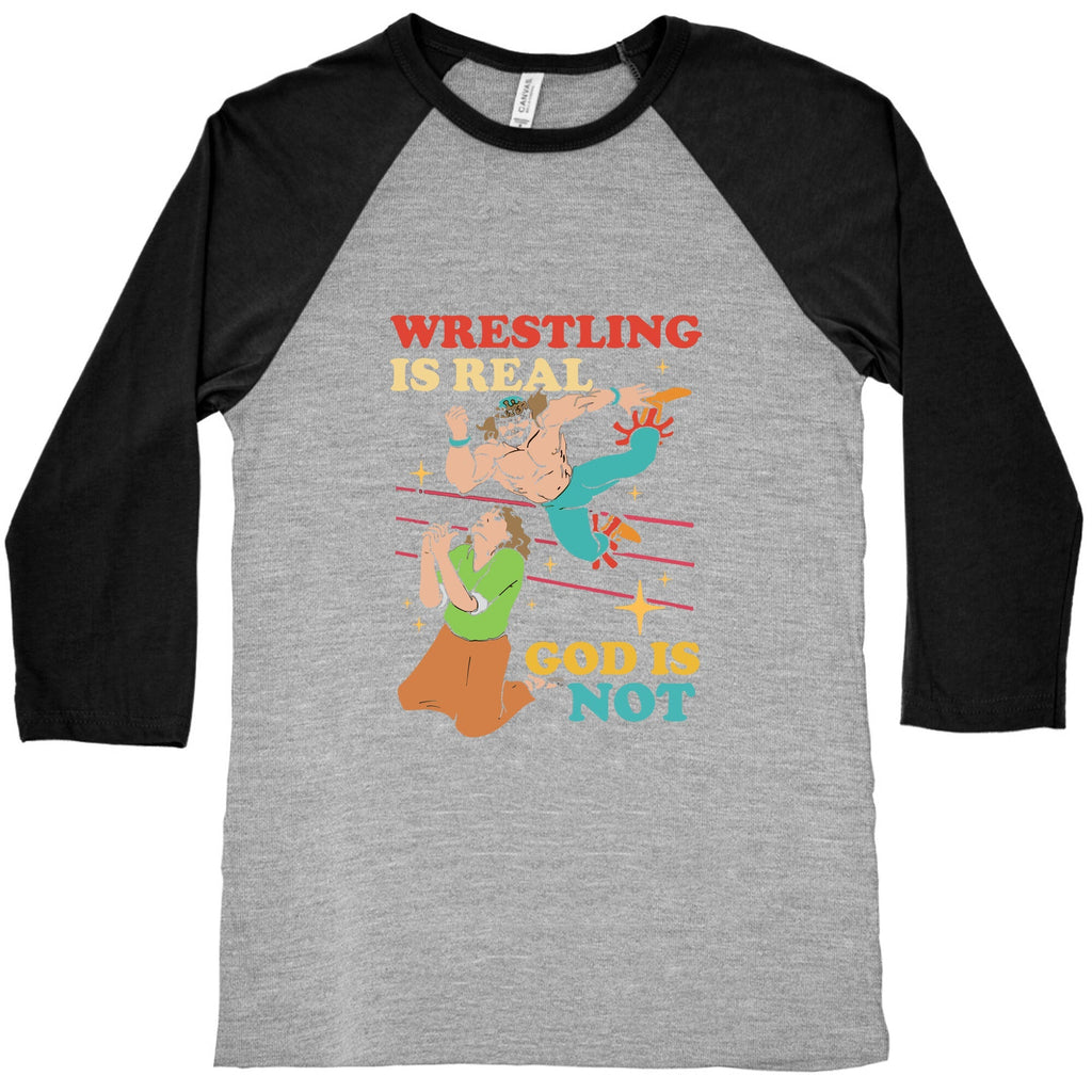 Wrestling Is Real Baseball Tee Unisex