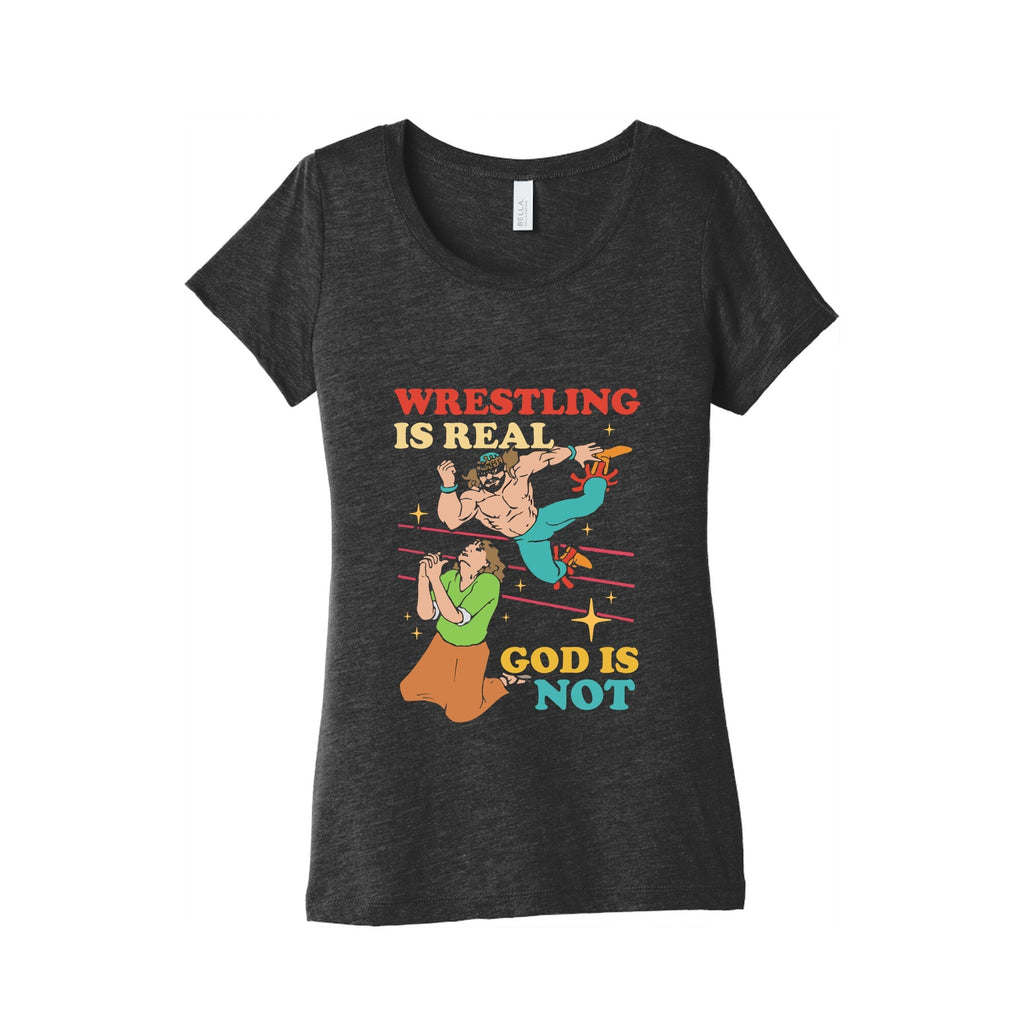Wrestling Is Real Womens Triblend Tee Unisex