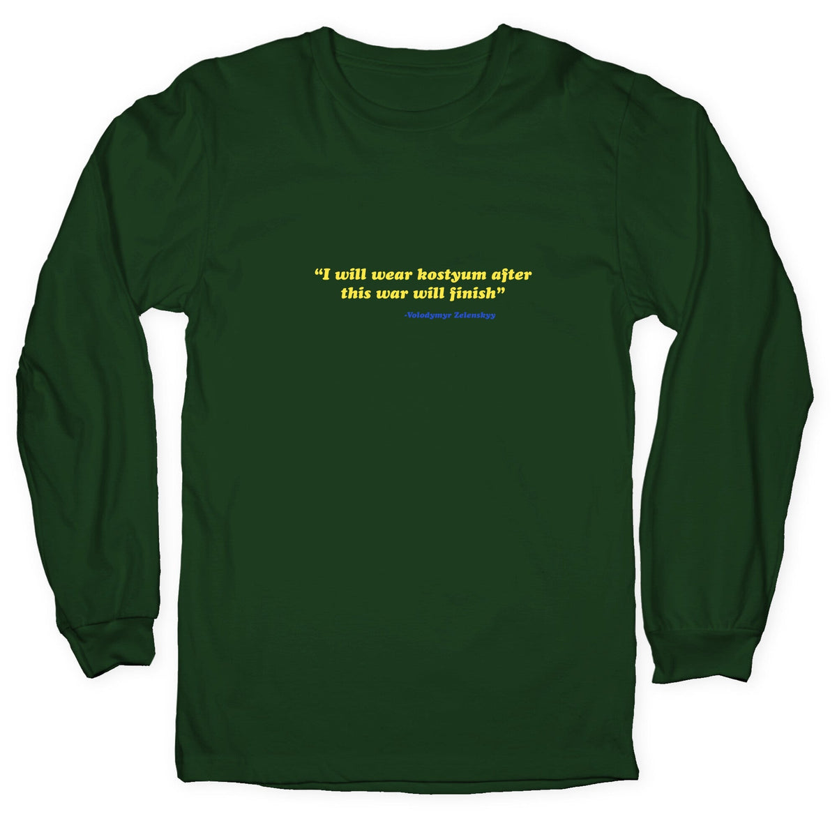 Zelensky Costume Quote Longsleeve Tee Unisex