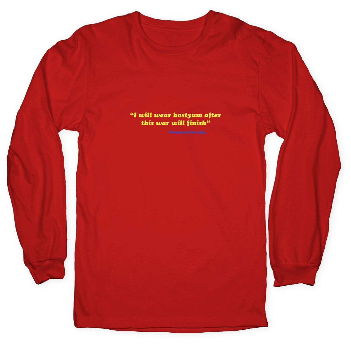Zelensky Costume Quote Longsleeve Tee Unisex