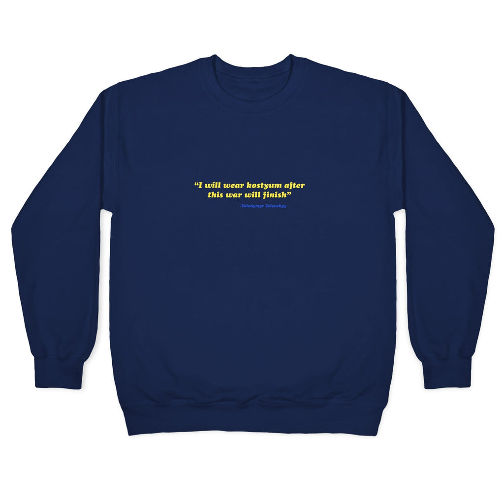 Zelensky Costume Quote Crewneck Unisex