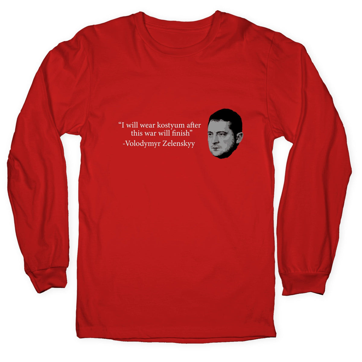 Zelensky Trump Costume Quote Longsleeve Tee Unisex