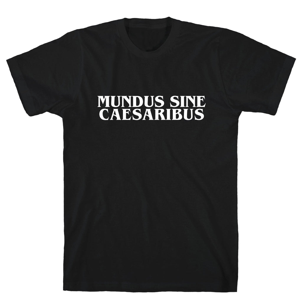 Mundus Sine Caesaribus Unisex