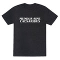 Mundus Sine Caesaribus Unisex Triblend Tee Unisex