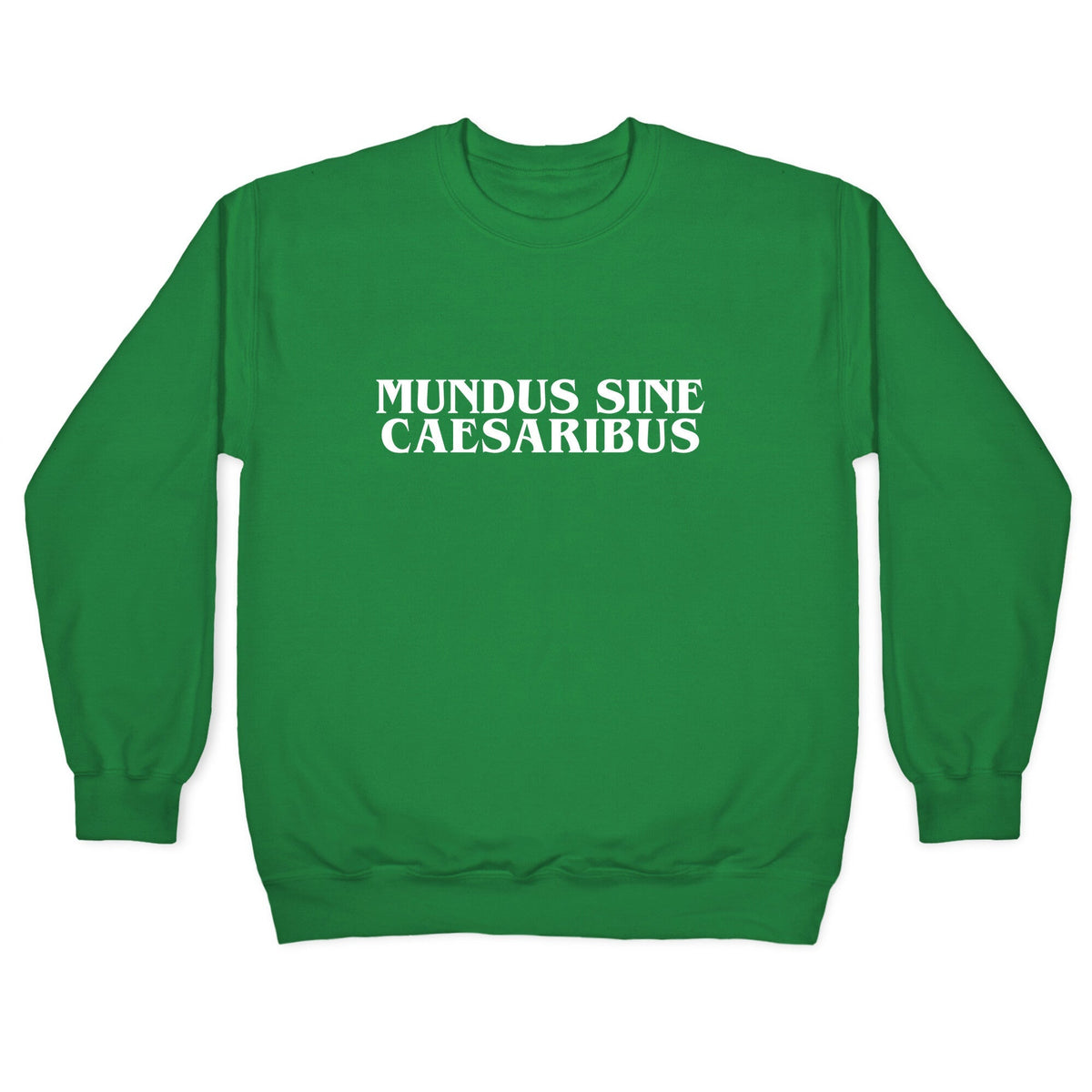 Mundus Sine Caesaribus Crewneck Unisex