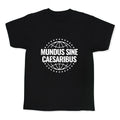 Mundus Sine Caesaribus Quote Kids Tee Unisex