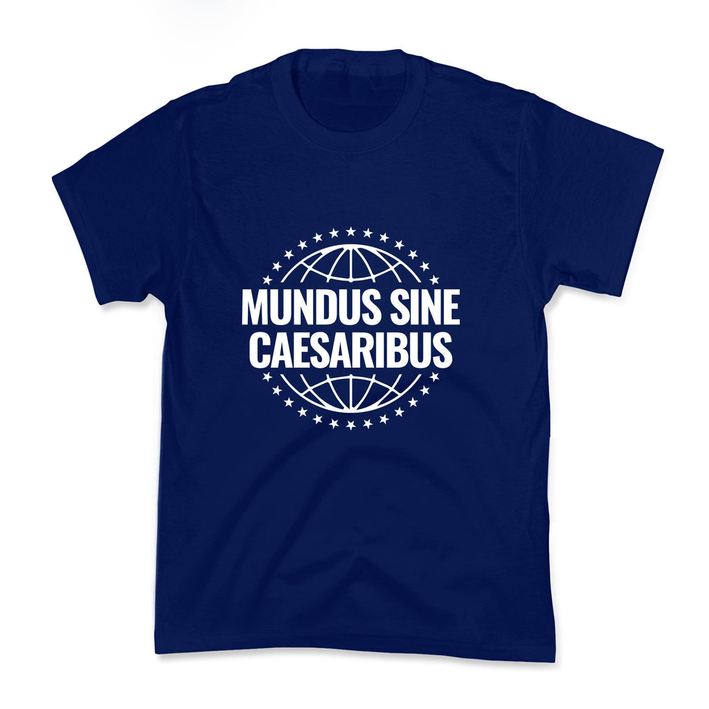 Mundus Sine Caesaribus Quote Kids Tee Unisex