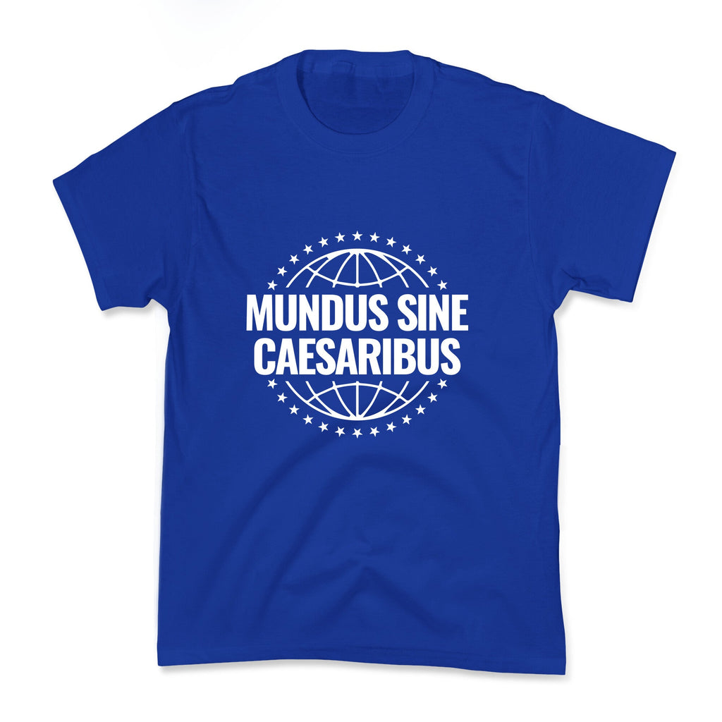 Mundus Sine Caesaribus Quote Kids Tee Unisex
