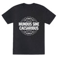Mundus Sine Caesaribus Quote Unisex Triblend Tee Unisex