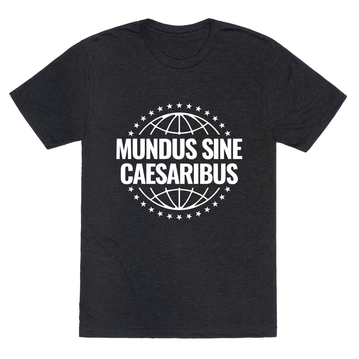 Mundus Sine Caesaribus Quote Unisex Triblend Tee Unisex