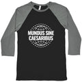 Mundus Sine Caesaribus Quote Baseball Tee Unisex