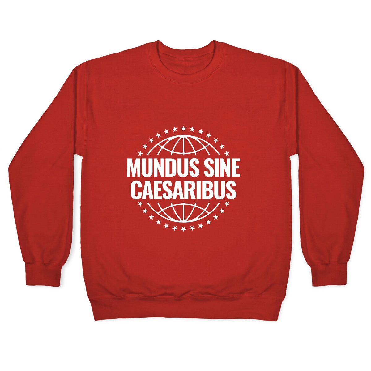 Mundus Sine Caesaribus Quote Crewneck Unisex
