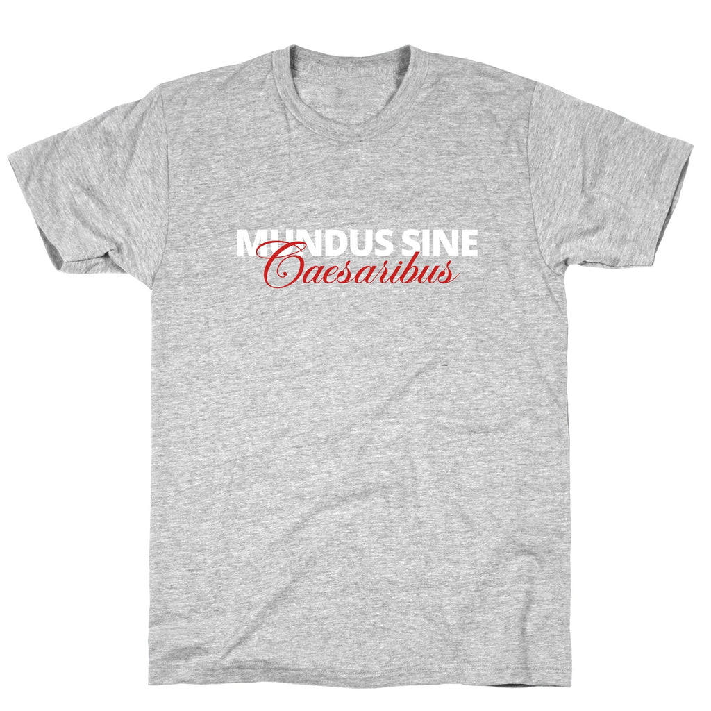 Mundus Sine Caesaribus CEO Quote Unisex