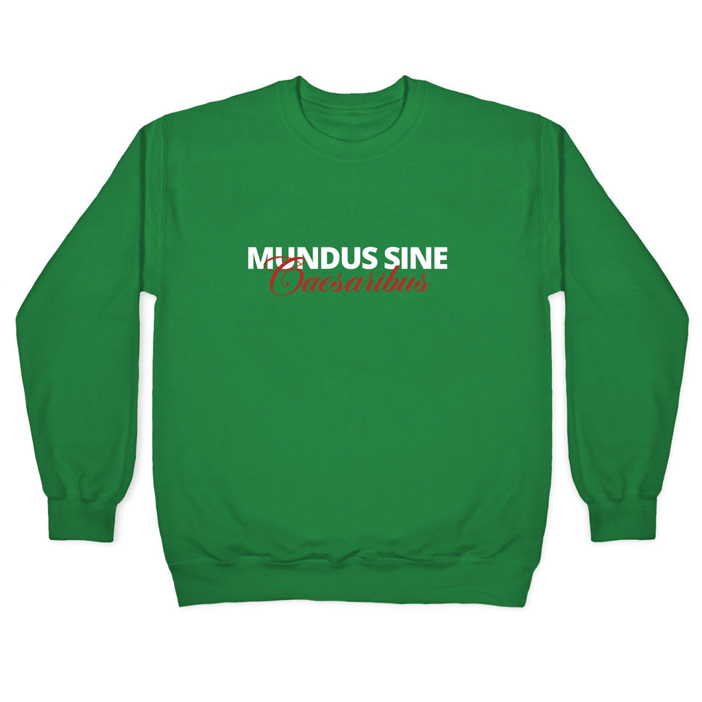 Mundus Sine Caesaribus CEO Quote Crewneck Unisex