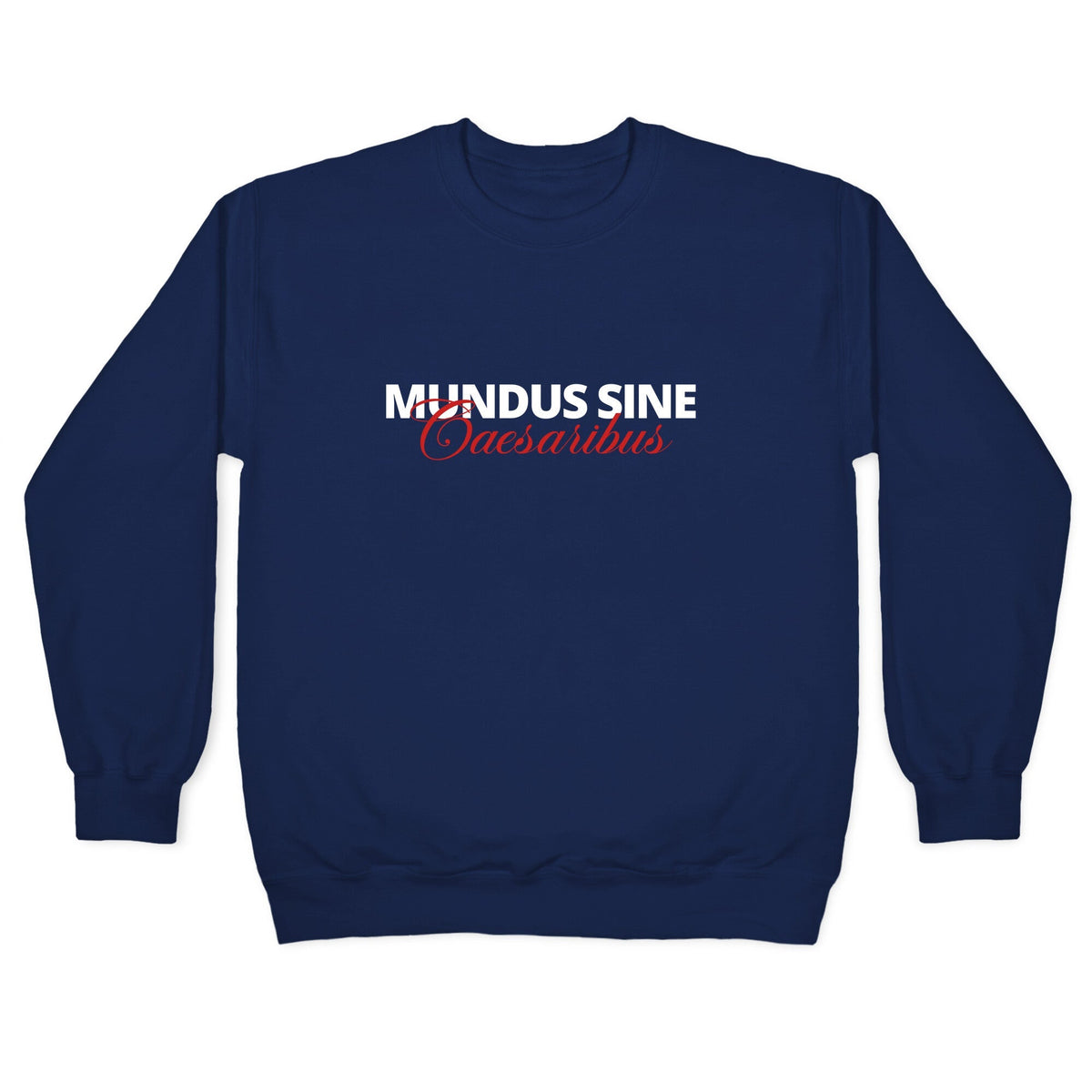 Mundus Sine Caesaribus CEO Quote Crewneck Unisex