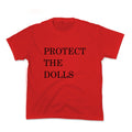 Protect The Dolls Kids Tee Unisex