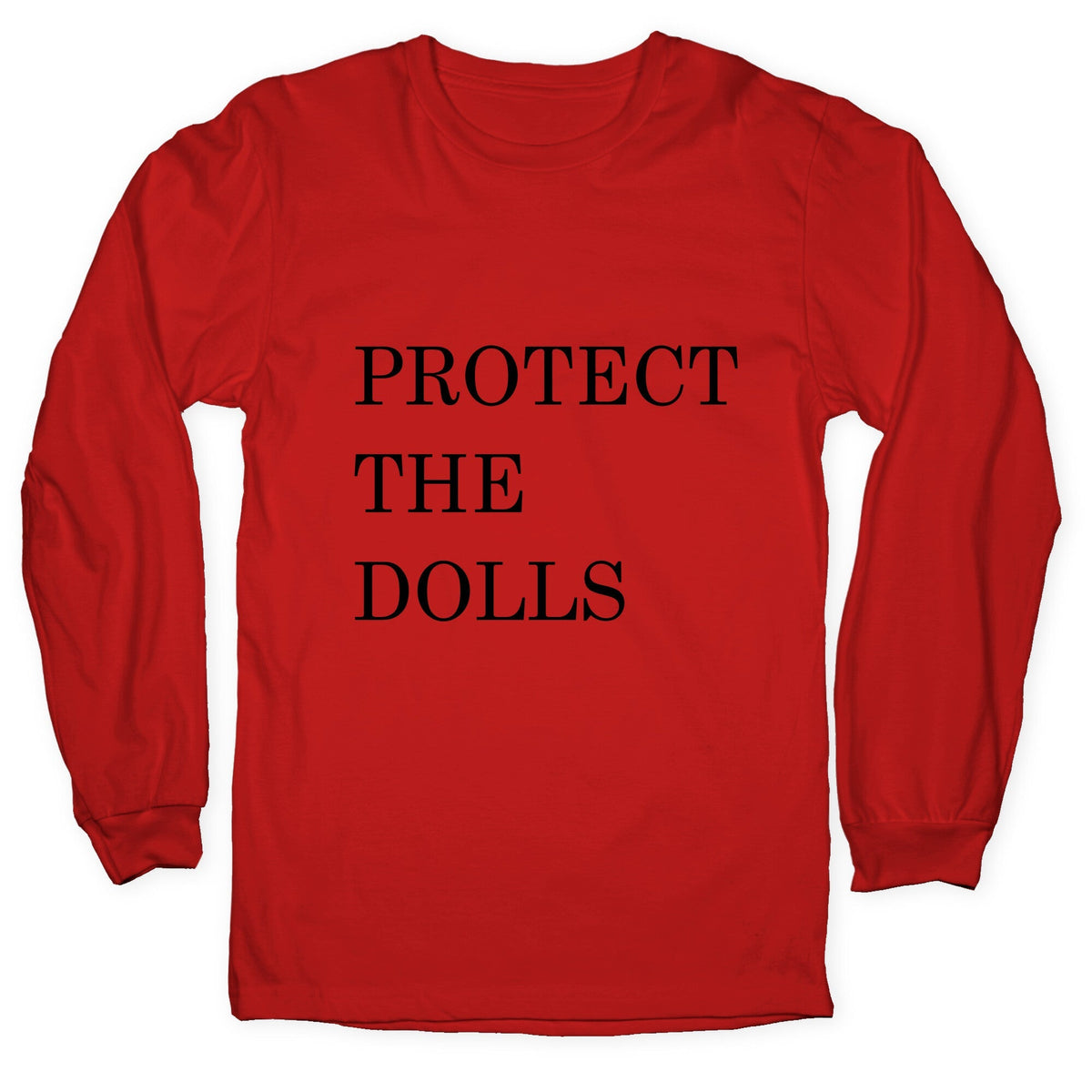 Protect The Dolls Longsleeve Tee Unisex