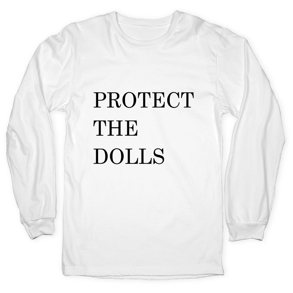 Protect The Dolls Longsleeve Tee Unisex