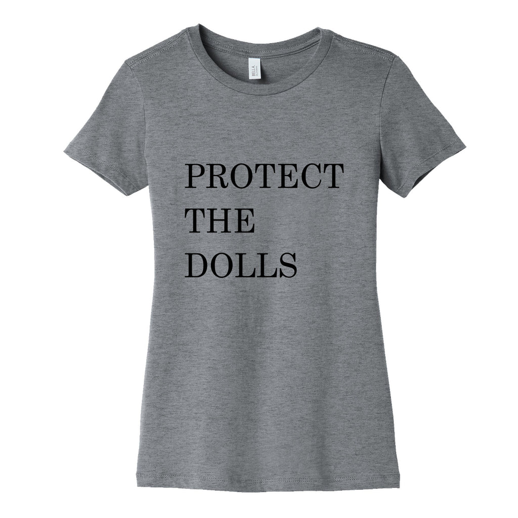 Protect The Dolls Womens Cotton Tee Unisex