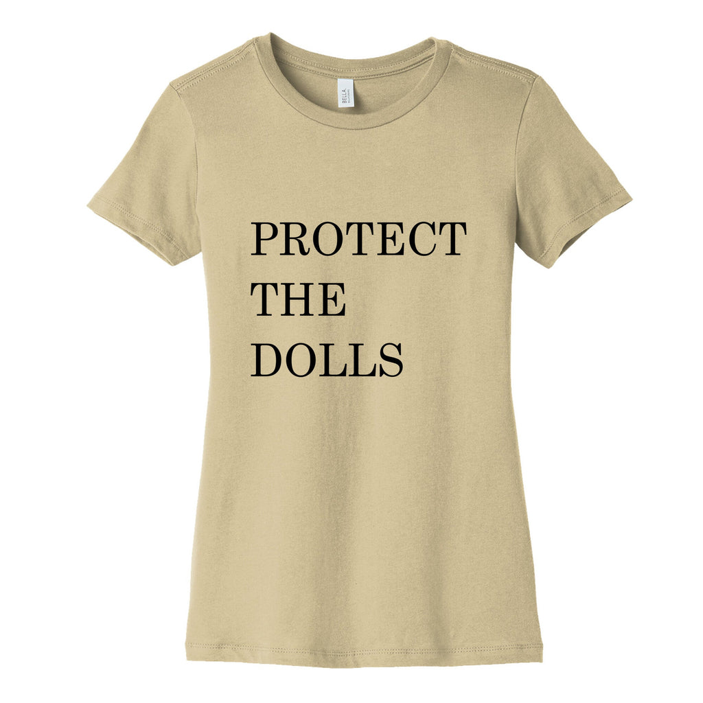 Protect The Dolls Womens Cotton Tee Unisex