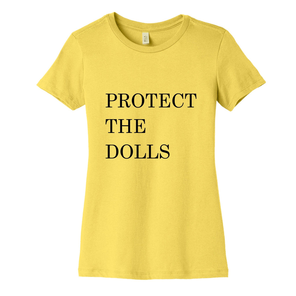 Protect The Dolls Womens Cotton Tee Unisex