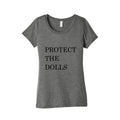 Protect The Dolls Womens Triblend Tee Unisex