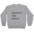 Protect The Dolls Crewneck Unisex