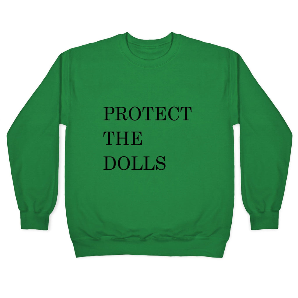 Protect The Dolls Crewneck Unisex
