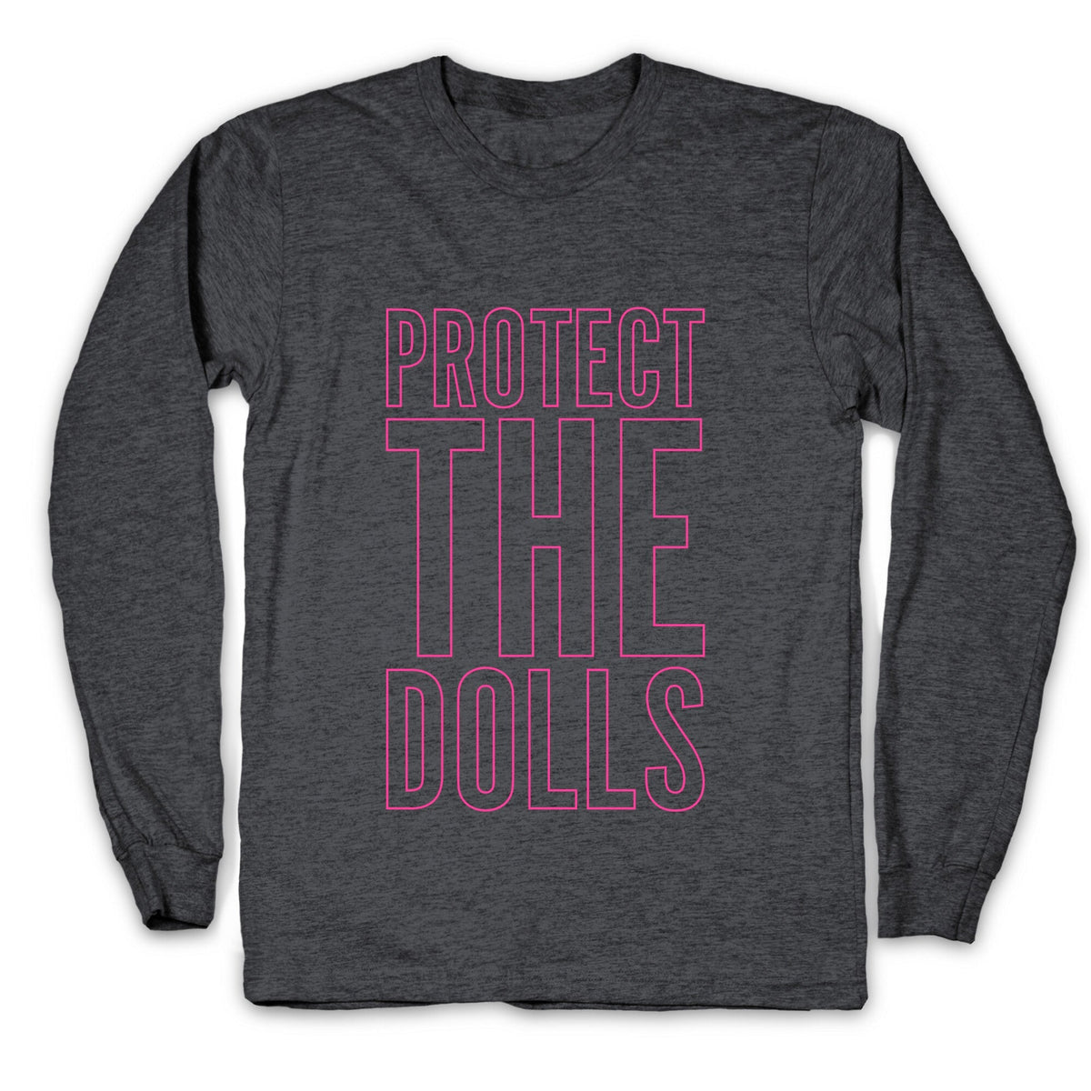 Protect The Dolls Trans Rights Longsleeve Tee Unisex