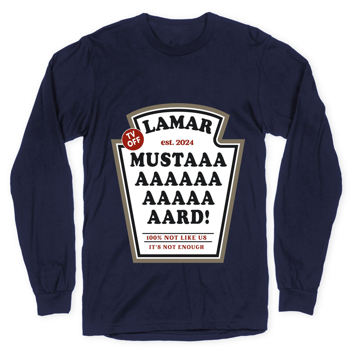 Kendrick Mustard TV Off Longsleeve Tee Unisex