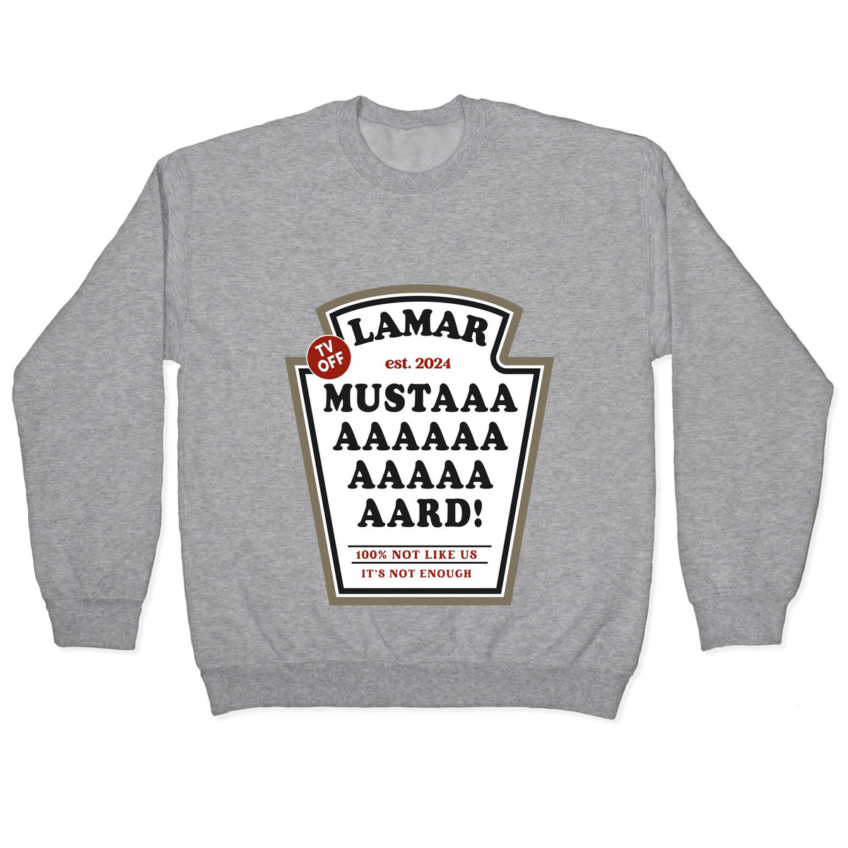 Kendrick Mustard TV Off Crewneck Unisex