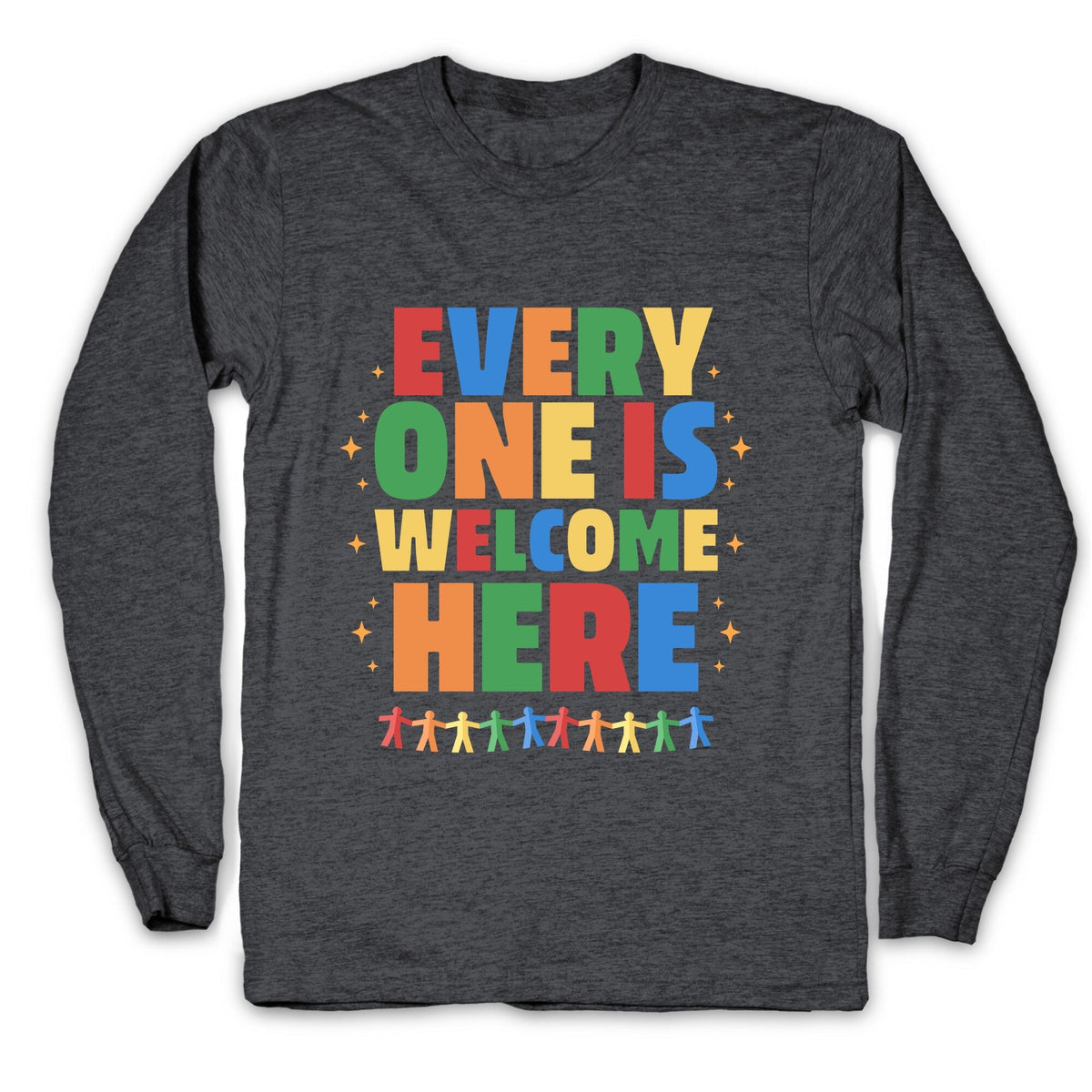 Everyone Is Welcome Here Longsleeve Tee Unisex