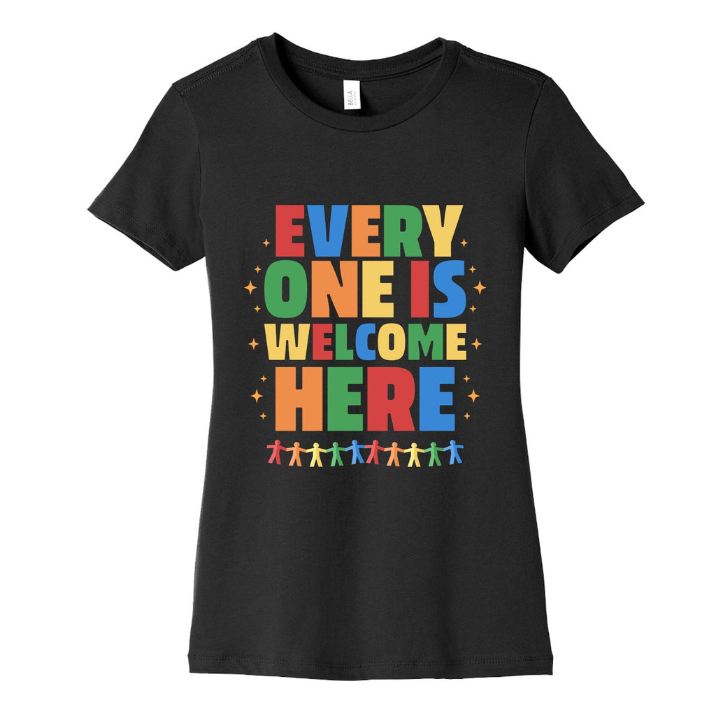 Everyone Is Welcome Here Womens Cotton Tee Unisex
