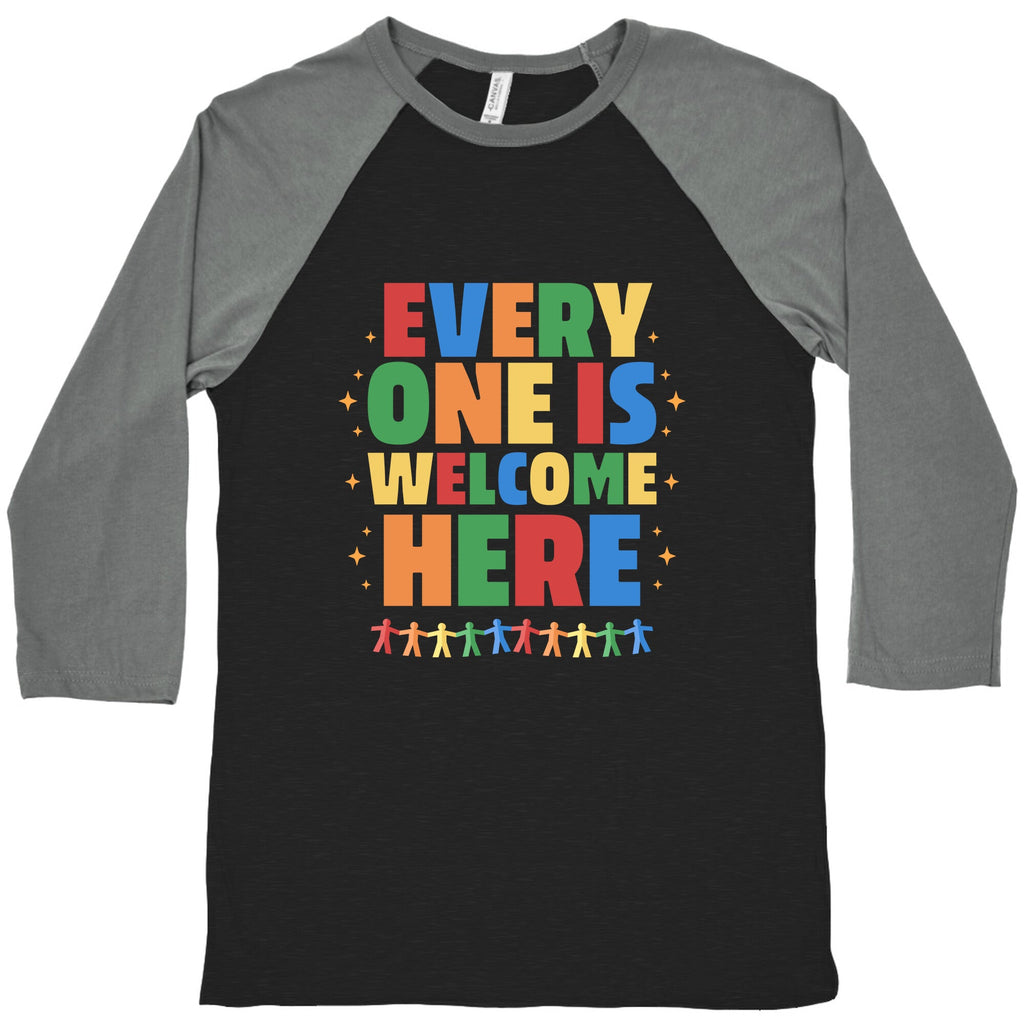 Everyone Is Welcome Here Baseball Tee Unisex