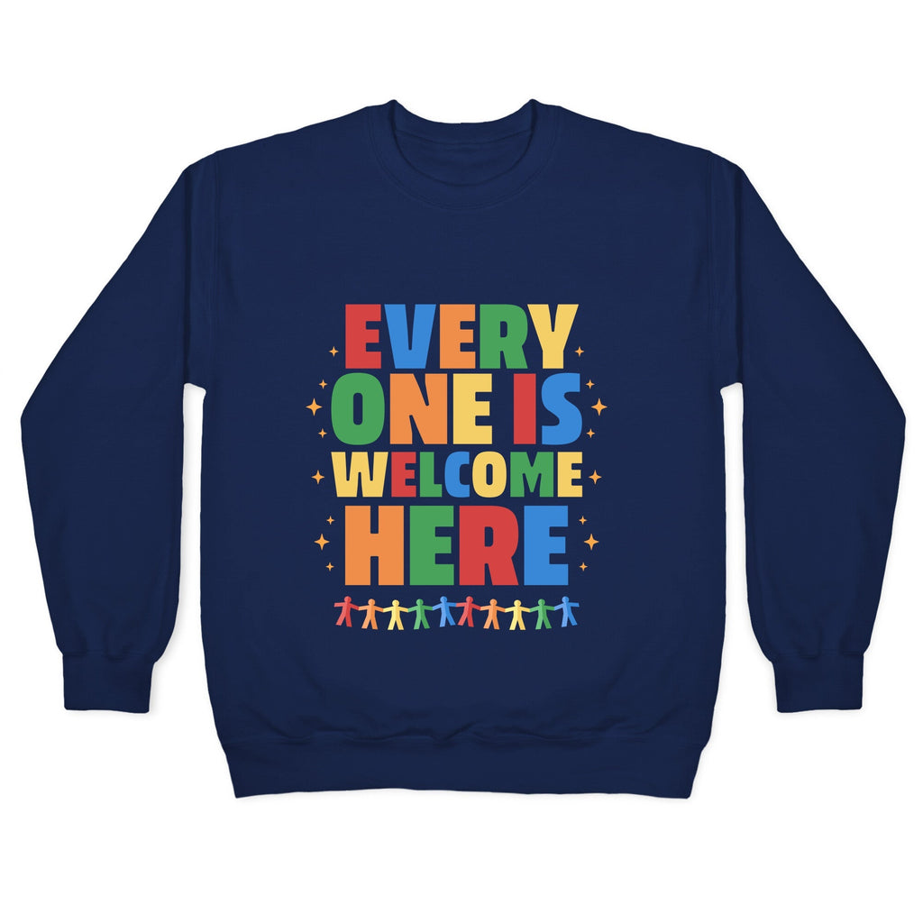 Everyone Is Welcome Here Crewneck Unisex