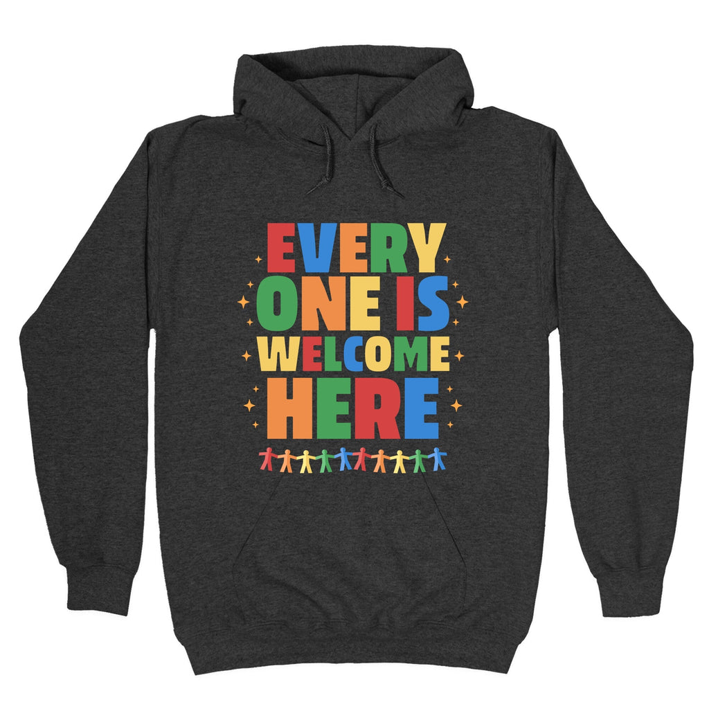 Everyone Is Welcome Here Unisex