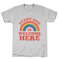 Everyone Is Welcome Here Rainbow Unisex