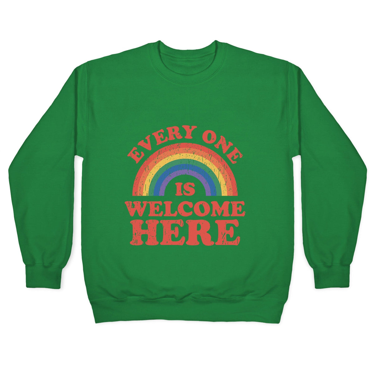 Everyone Is Welcome Here Rainbow Crewneck Unisex