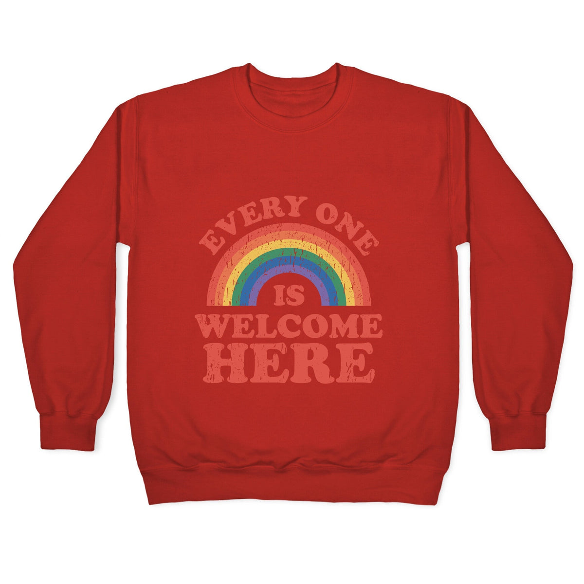 Everyone Is Welcome Here Rainbow Crewneck Unisex