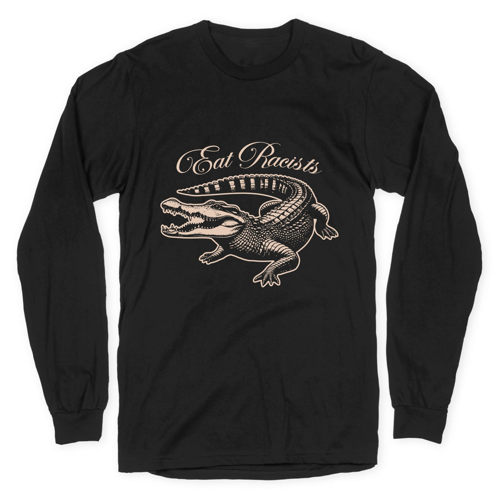Eat Racists Longsleeve Tee Unisex