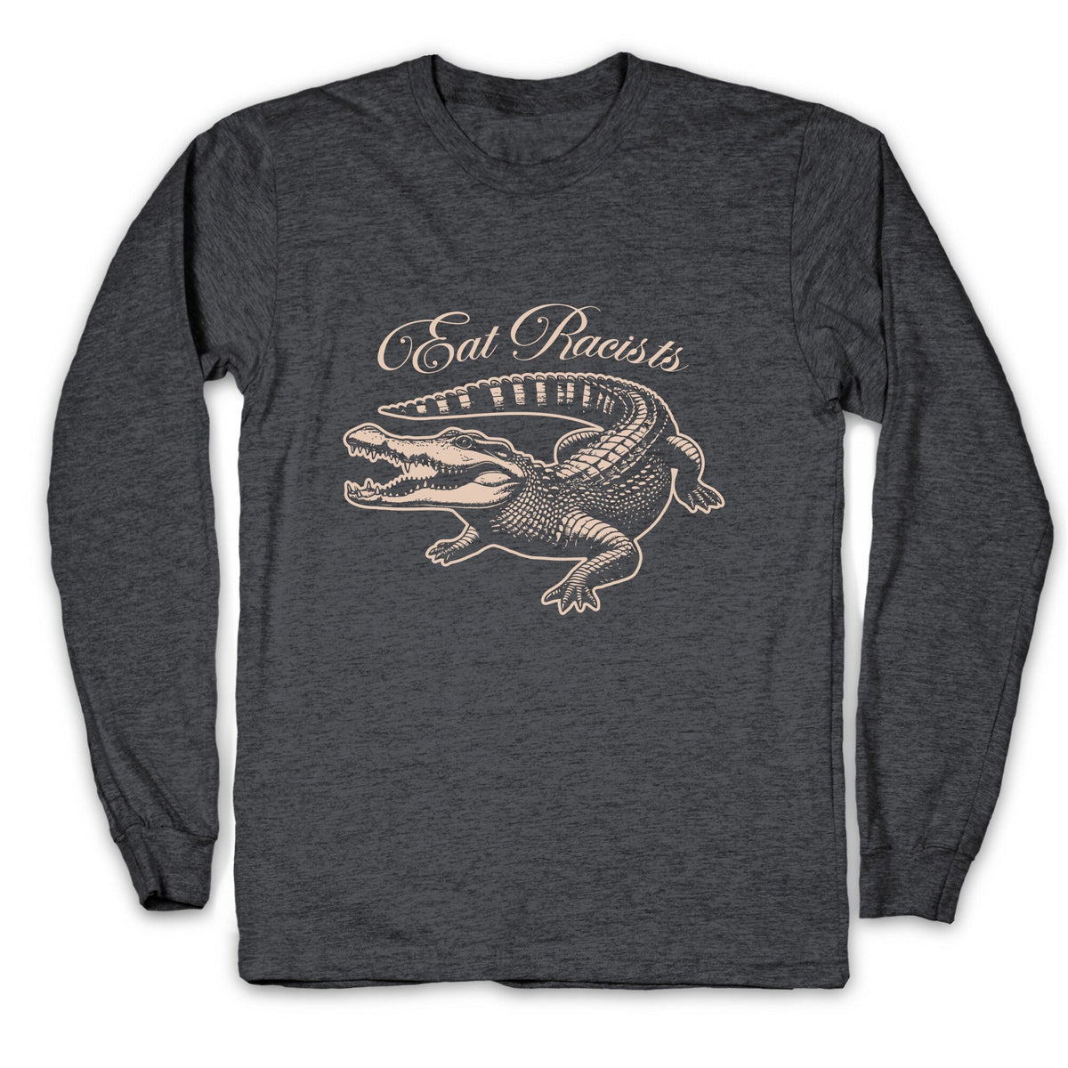 Eat Racists Longsleeve Tee Unisex