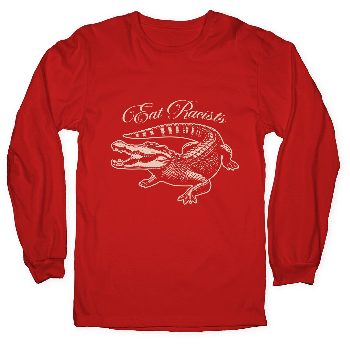 Eat Racists Longsleeve Tee Unisex