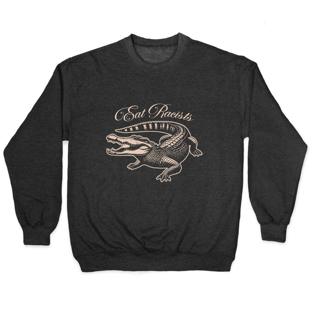 Eat Racists Crewneck Unisex