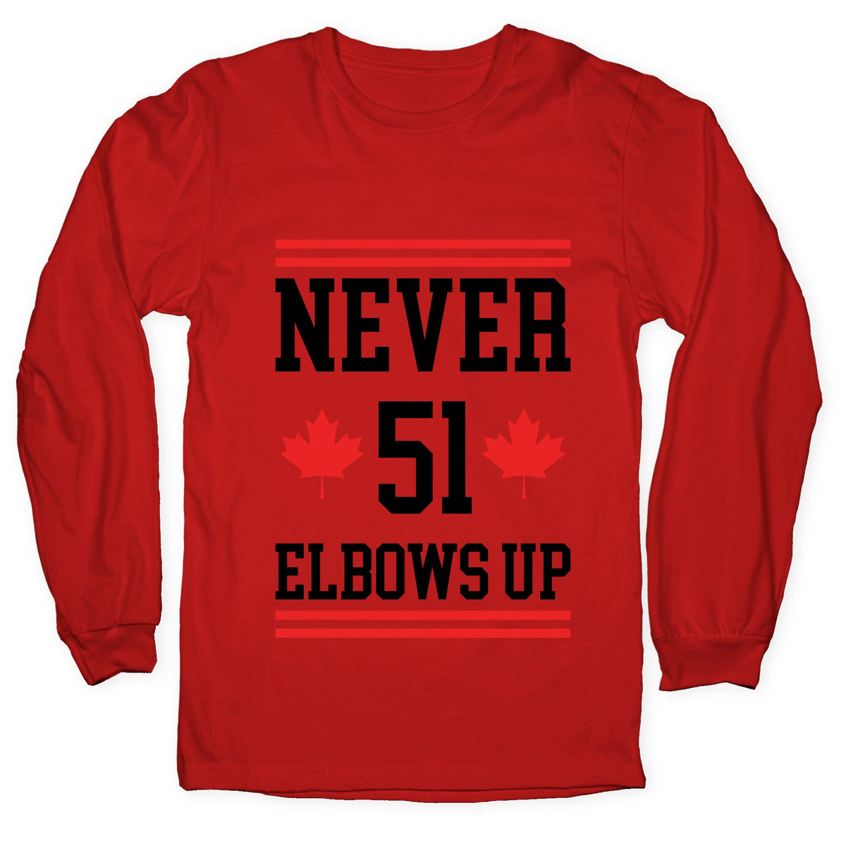 Elbows Up Never 51 Longsleeve Tee Unisex