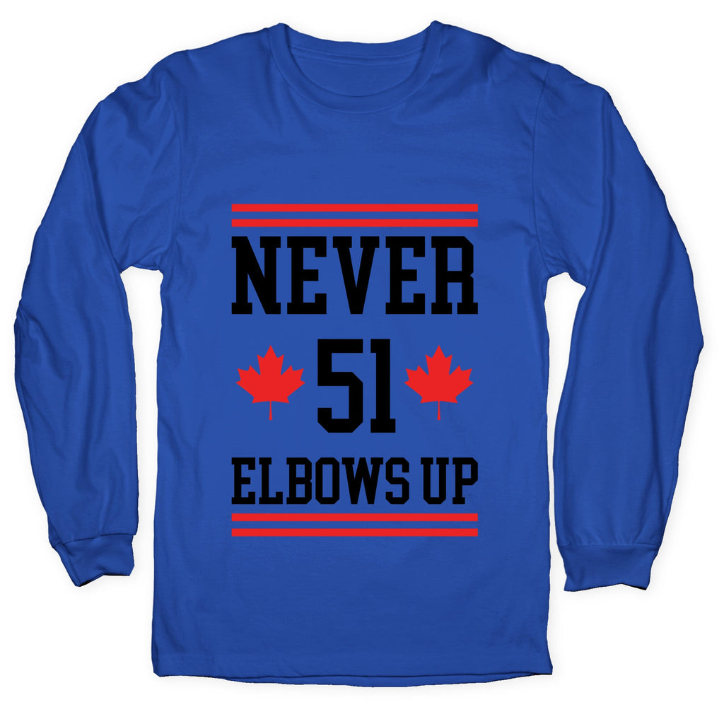 Elbows Up Never 51 Longsleeve Tee Unisex